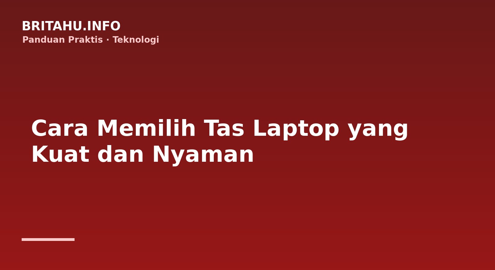 Cara Memilih Tas Laptop yang Kuat dan Nyaman