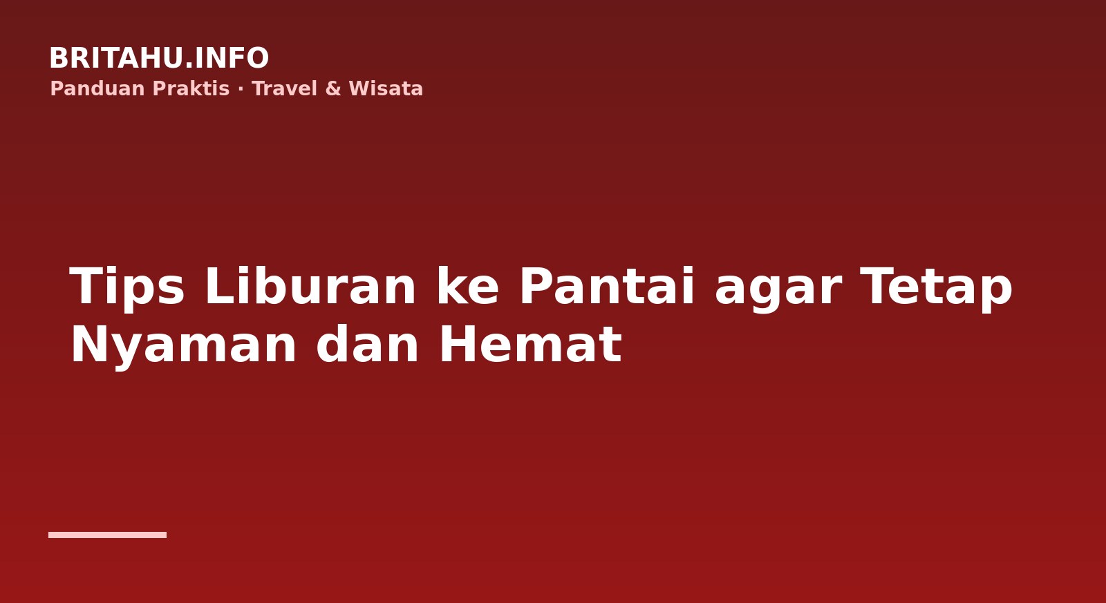 Tips Liburan ke Pantai agar Tetap Nyaman dan Hemat